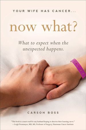 Buy Your Wife Has Cancer . . . Now What? at Amazon