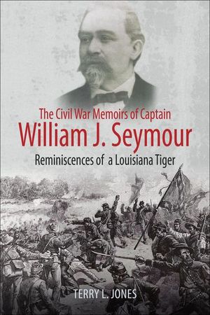 Buy The Civil War Memoirs of Captain William J. Seymour at Amazon