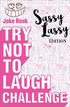 Buy Try Not to Laugh Challenge Sassy Lassy Edition at Amazon