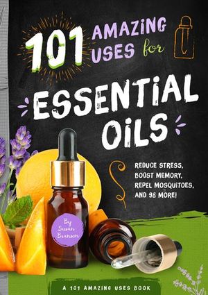 Buy 101 Amazing Uses for Essential Oils at Amazon