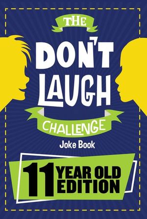 The Don't Laugh Challenge 11 Year Old Edition