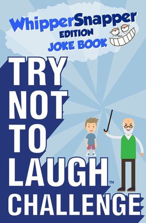 Buy Try Not to Laugh Challenge Whippersnapper Edition at Amazon