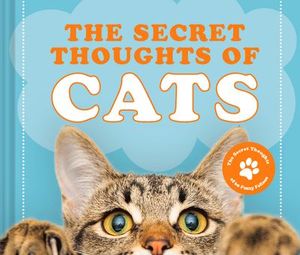 Buy The Secret Thoughts of Cats at Amazon