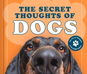 Buy The Secret Thoughts of Dogs at Amazon