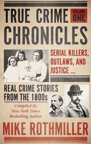 Buy True Crime Chronicles, Volume One at Amazon