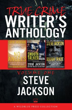 True Crime Writers Anthology, Volume One