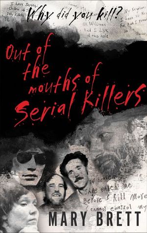 Buy Out of the Mouths of Serial Killers at Amazon
