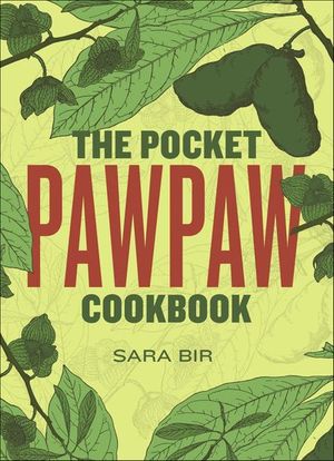 Buy The Pocket Pawpaw Cookbook at Amazon