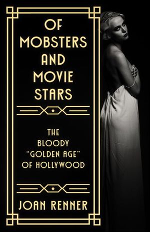 Of Mobsters And Movie Stars