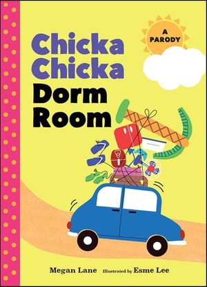 Chicka Chicka Dorm Room