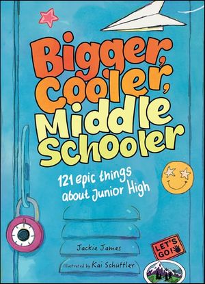 Bigger, Cooler, Middle Schooler