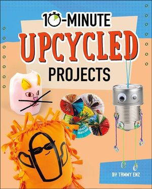 10-Minute Upcycled Projects