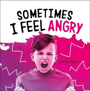 Sometimes I Feel Angry