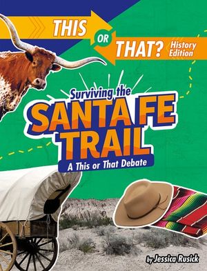 Surviving the Santa Fe Trail