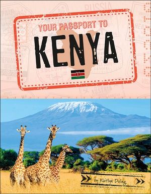 Your Passport to Kenya