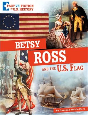 Betsy Ross and the U.S. Flag