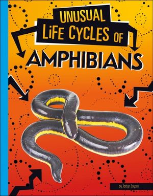 Unusual Life Cycles of Amphibians
