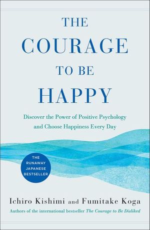Buy The Courage to Be Happy at Amazon