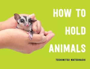 Buy How to Hold Animals at Amazon