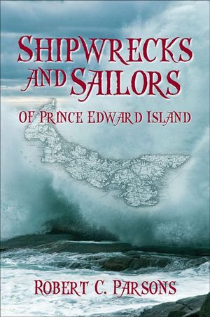 Shipwrecks and Sailors of Prince Edward Island