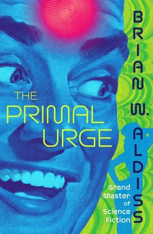 The Primal Urge