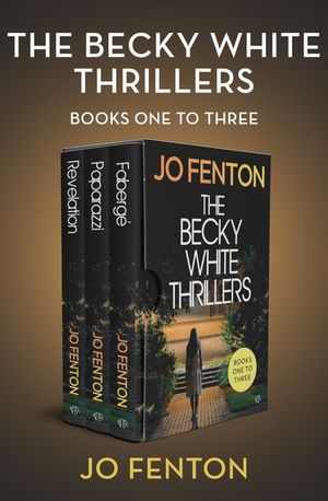 The Becky White Thrillers Books One to Three