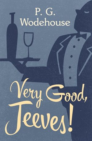Very Good, Jeeves!
