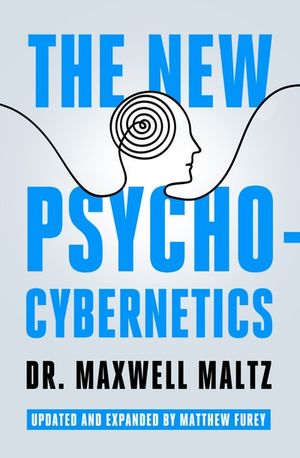 The New Psycho-Cybernetics
