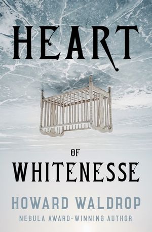 Heart of Whitenesse