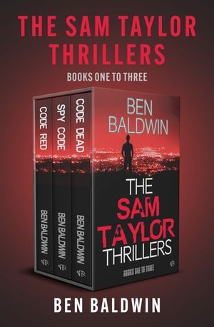 The Sam Taylor Thrillers Books One to Three