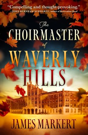 The Choirmaster of Waverly Hills
