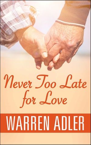 Never Too Late for Love
