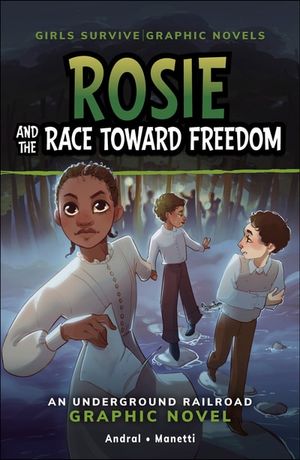 Rosie and the Race Toward Freedom