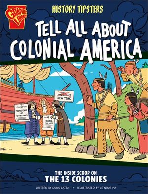 History Tipsters Tell All About Colonial America