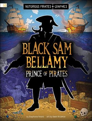 Black Sam Bellamy, Prince of Pirates
