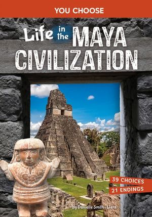 Life in the Maya Civilization