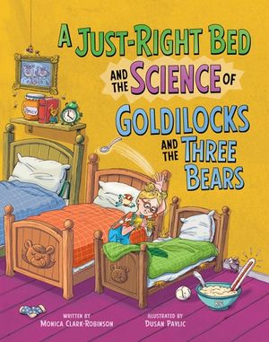 A Just-Right Bed and the Science of Goldilocks and the Three Bears