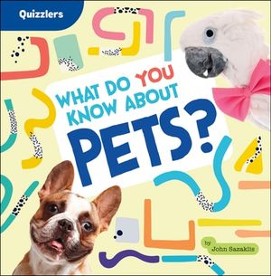 What Do You Know About Pets?