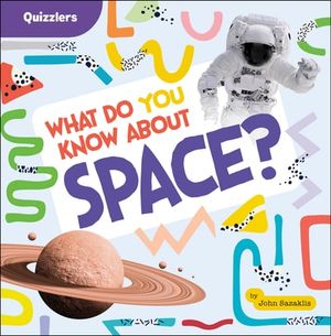 What Do You Know About Space?