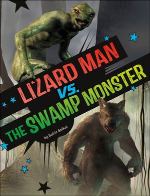 Lizard Man vs. the Swamp Monster
