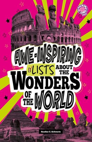Awe-Inspiring Lists About the Wonders of the World