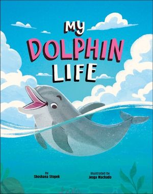 My Dolphin Life