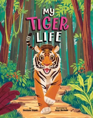 My Tiger Life