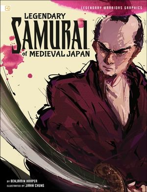 Legendary Samurai of Medieval Japan