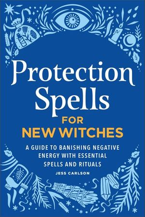 Protection Spells for New Witches