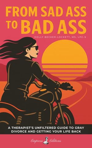 From Sad Ass to Bad Ass