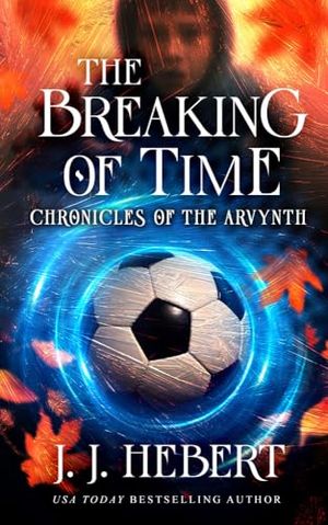 Buy The Breaking of Time: Chronicles of the Arvynth at Amazon