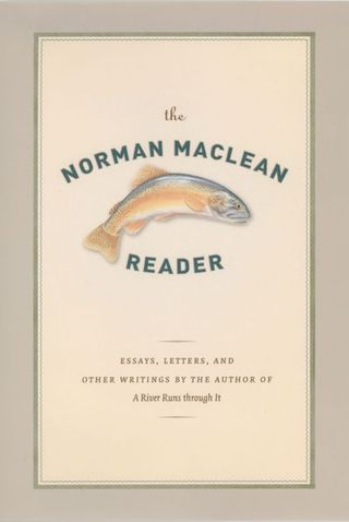 The Norman Maclean Reader