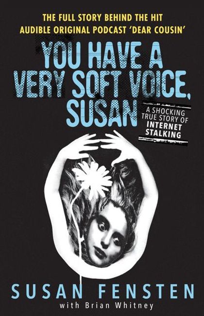 You Have a Very Soft Voice, Susan